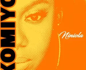 Niniola – Komiyo Download